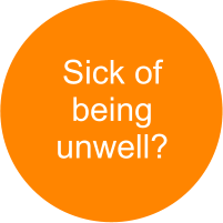 Sick of being unwell?